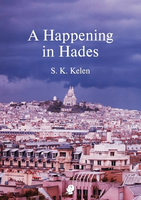 A Happening In Hades By S. K. Kelen Cover Image