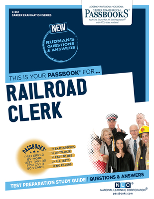 Railroad Clerk (C-661): Passbooks Study Guide (Career Examination Series #661) By National Learning Corporation Cover Image