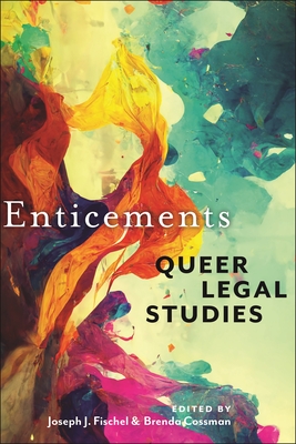 Enticements: Queer Legal Studies (Lgbtq Politics)