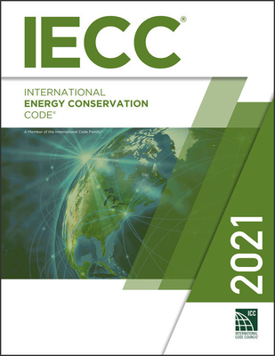 2021 International Energy Conservation Code (International Code Council) By International Code Council Cover Image