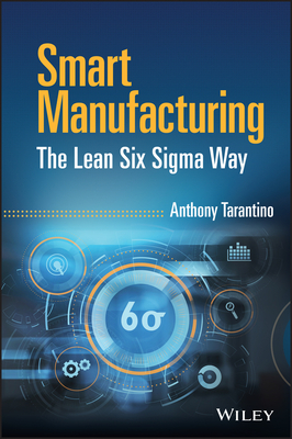 Smart Manufacturing: The Lean Six SIGMA Way Cover Image
