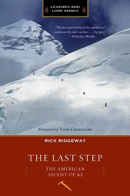 The Last Step (Legends & Lore): The American Ascent of K2 (Legends and Lore)