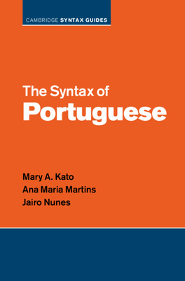 The Syntax of Portuguese (Cambridge Syntax Guides)