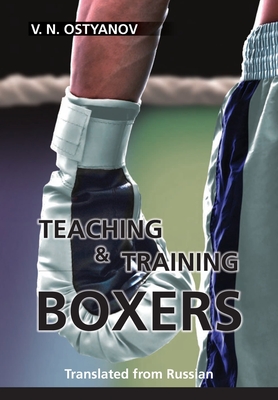 Teaching and Training Boxers: Translated from Russian Cover Image
