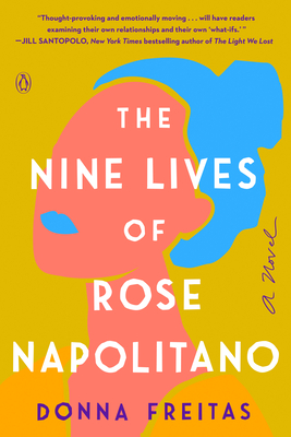 The Nine Lives of Rose Napolitano: A Novel By Donna Freitas Cover Image