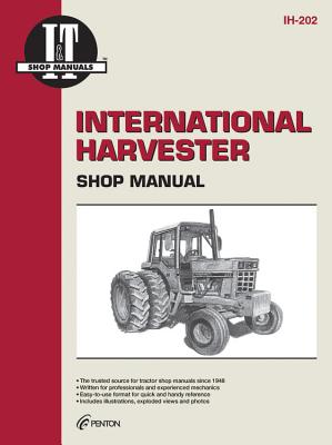 International Harvester Shop Manual Ih-202 (I & T Shop Service Manuals)  Cover Image