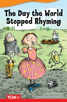 The Day the World Stopped Rhyming (Fiction Readers) By Joe Rhatigan Cover Image