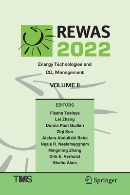Rewas 2022: Energy Technologies and Co2 Management (Volume II) (Minerals) By Fiseha Tesfaye (Editor), Lei Zhang (Editor), Donna Post Guillen (Editor) Cover Image