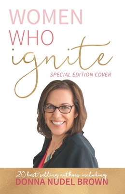 Women Who Ignite- Donna Brown By Donna Brown Cover Image