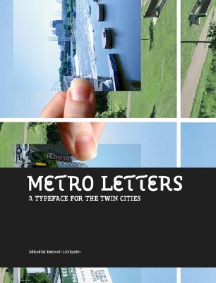 Metro Letters: A Typeface For The Twin Cities By Deborah Littlejohn Cover Image