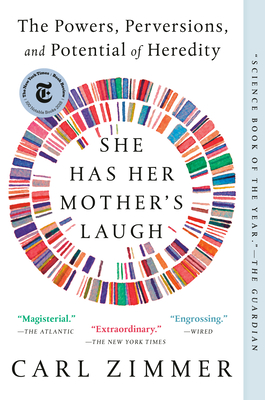 She Has Her Mother's Laugh: The Powers, Perversions, and Potential of Heredity By Carl Zimmer Cover Image