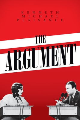 The Argument By Kenneth Michael Plaisance Cover Image