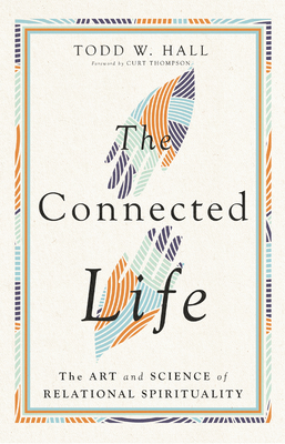 The Connected Life: The Art and Science of Relational Spirituality