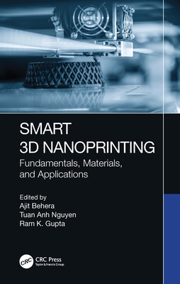 Smart 3D Nanoprinting: Fundamentals, Materials, and Applications Cover Image