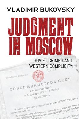 Judgment in Moscow: Soviet Crimes and Western Complicity Cover Image