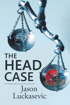 The Head Case By Jason Luckasevic Cover Image