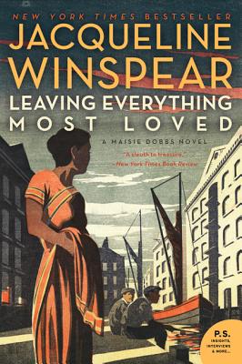 Leaving Everything Most Loved: A Maisie Dobbs Novel By Jacqueline Winspear Cover Image