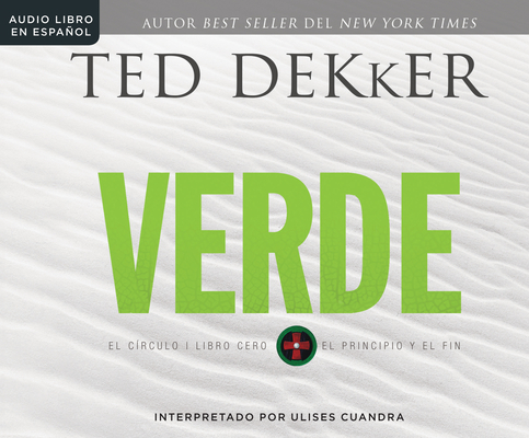 Verde: The Last Stand (Serie del Circulo (The Circle Series) #4) By Ted Dekker, Ulises Cuadra (Narrated by) Cover Image