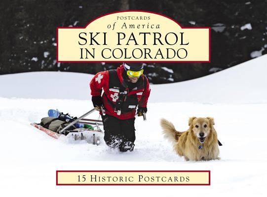 Ski Patrol in Colorado (Postcards of America) Cover Image