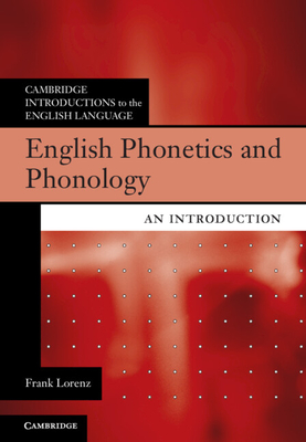 English Phonetics and Phonology (Cambridge Introductions to the