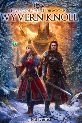 Creed of the 21 Dragons: Wyvern Knoll By J. M. Silverleaf Cover Image