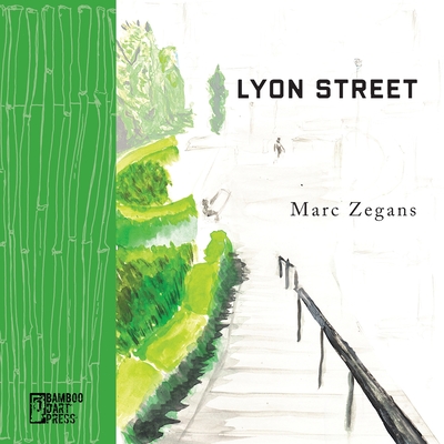 Lyon Street By Marc Zegans Cover Image