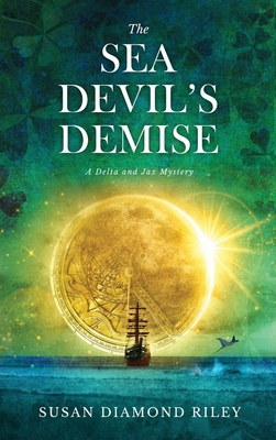 The Sea Devil's Demise: A Delta & Jax Mystery Cover Image