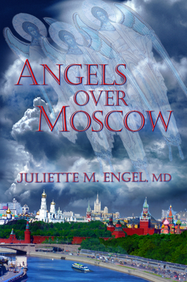Angels Over Moscow: Life, Death and Human Trafficking in Russia – A Memoir Cover Image