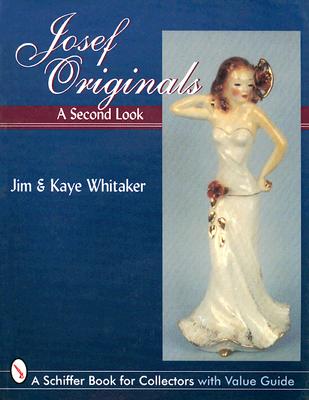 Josef Originals: A Second Look (Schiffer Book for Collectors with Value Guide)