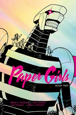 Paper Girls Deluxe Edition Volume 2 By Brian K. Vaughan, Cliff Chiang (By (artist)), Matt Wilson (By (artist)) Cover Image