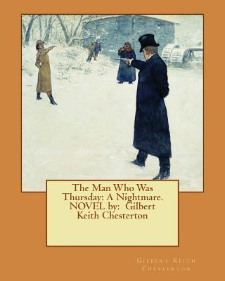 The Man Who Was Thursday A Nightmare Novel By Gilbert Keith Chesterton Paperback Porter