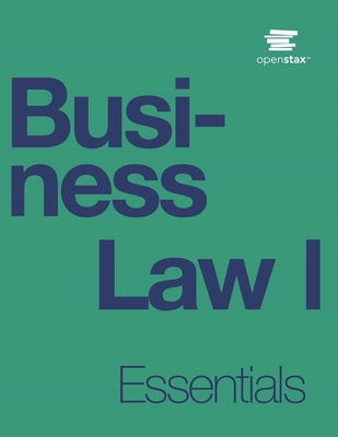 Business Law I Essentials by OpenStax (Print Version, Paperback, B&W) By Openstax Cover Image