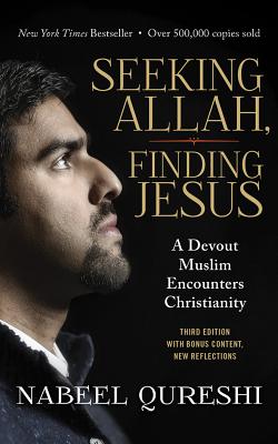 Seeking Allah, Finding Jesus: A Devout Muslim Encounters Christianity Cover Image