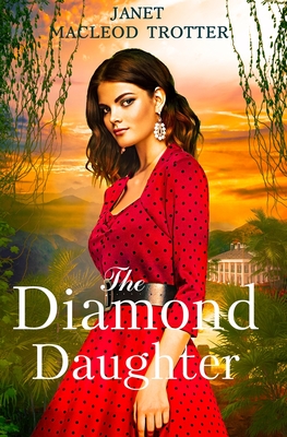 The Diamond Daughter: The Raj Hotel Series: Book 3 Cover Image
