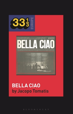 Nuovo Canzoniere Italiano's Bella Ciao By Jacopo Tomatis, Fabian Holt (Editor) Cover Image