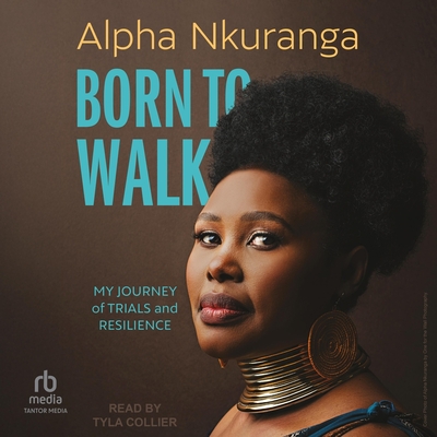 Born to Walk: My Journey of Trials and Resilience