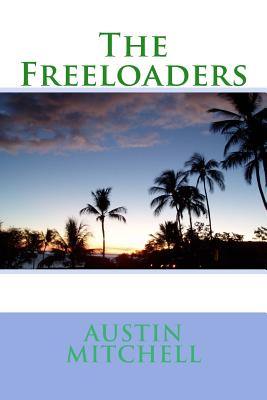 The Freeloaders By Austin G. Mitchell Cover Image