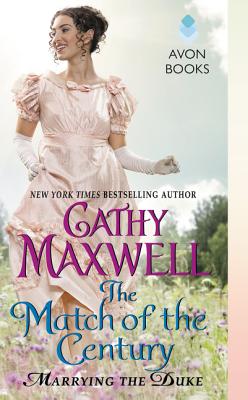 The Match of the Century: Marrying the Duke By Cathy Maxwell Cover Image