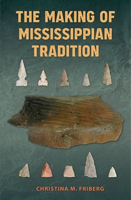 The Making of Mississippian Tradition (Florida Museum of Natural History: Ripley P. Bullen)