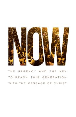Now: The Urgency and the Key to reach this generation with the message of Christ By J. A. Perez Cover Image