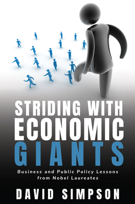 Striding With Economic Giants: Business and Public Policy Lessons From Nobel Laureates Cover Image