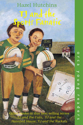 Tj and the Sports Fanatic (Orca Young Readers) Cover Image