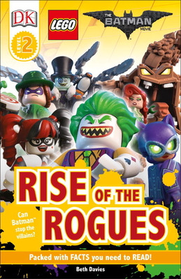 DK Readers L2: THE LEGOÂ® BATMAN MOVIE Rise of the Rogues: Can Batman Stop the Villains? (DK Readers Level 2) By DK, Beth Davies Cover Image