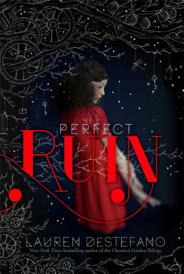 Perfect Ruin (The Internment Chronicles #1) By Lauren DeStefano Cover Image