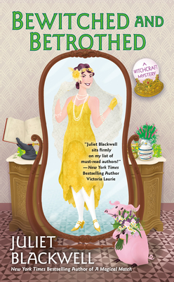 Bewitched and Betrothed (Witchcraft Mystery #10) By Juliet Blackwell Cover Image