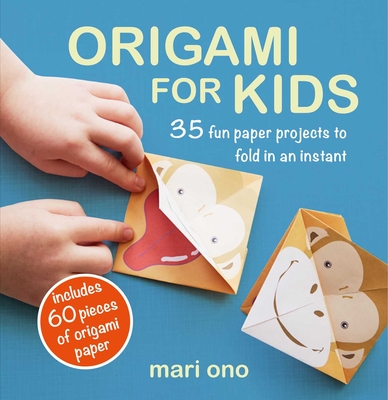 Origami for Kids: 35 fun paper projects to fold in an instant Cover Image