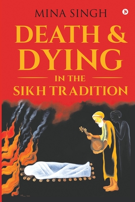 Death & Dying in the Sikh Tradition Cover Image
