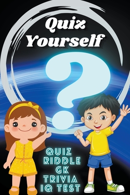 Quiz Yourself- Quiz, Riddle, Gk, Trivia, IQ Test Cover Image
