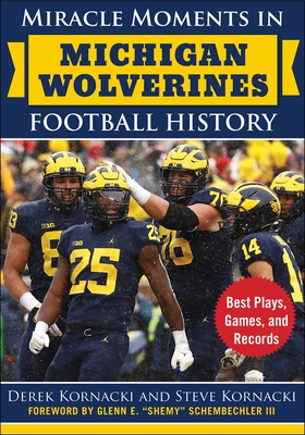 Cover for Miracle Moments in Michigan Wolverines Football History