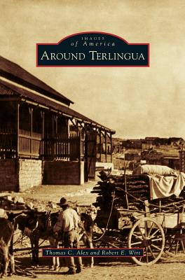 Around Terlingua By Thomas C. Alex, Robert E. Wirt Cover Image
